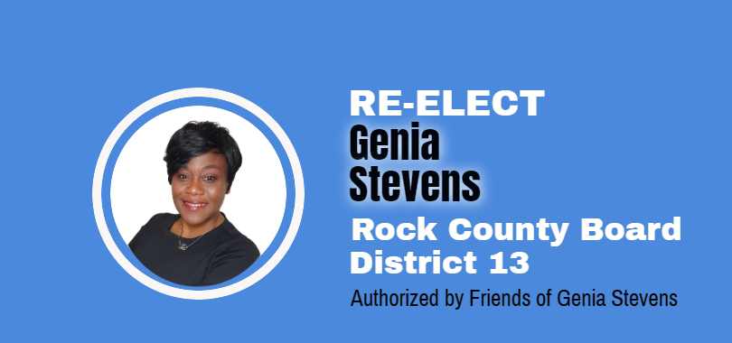 Elect Genia Stevens for Rock County Board Supervisor District 13